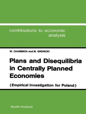 cover image of Plans and Disequilibria in Centrally Planned Economies